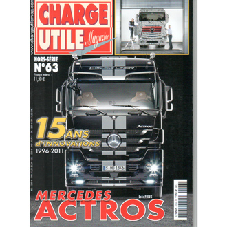 Charge Utile HS N°63 Mercedes Actros 15 ans d'innovations 1996-2011